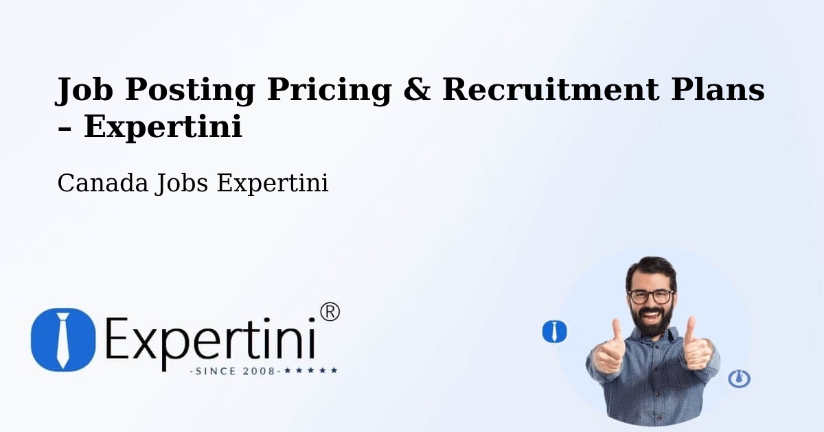 Job Posting Pricing & Recruitment Plans – Deux Montagnes - Deux Montagnes, Canada Jobs Expertini